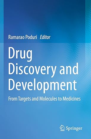 drug discovery and development from targets and molecules to medicines 1st edition ramarao poduri 9811555362,