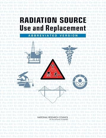 radiation source use and replacement abbreviated version 1st edition national research council ,division on