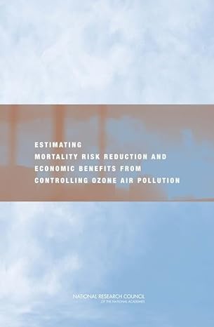estimating mortality risk reduction and economic benefits from controlling ozone air pollution 1st edition