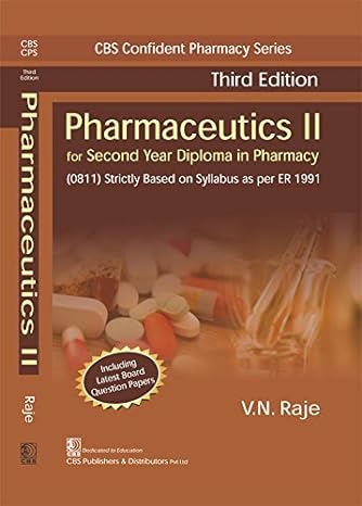 pharmaceutics ii for second year diploma in pharmacy 3rd edition v n raje 9386478455, 978-9386478450