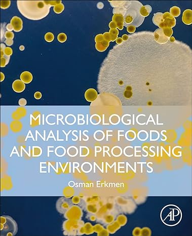 microbiological analysis of foods and food processing environments 1st edition osman erkmen 0323916511,
