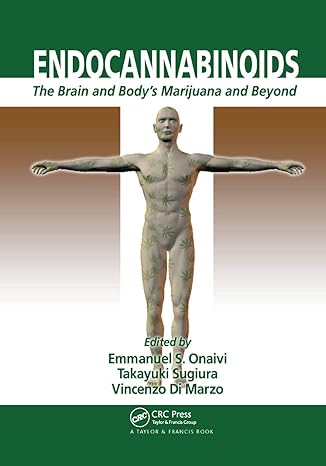 endocannabinoids the brain and bodys marijuana and beyond 1st edition emmanuel s onaivi 0367391910,