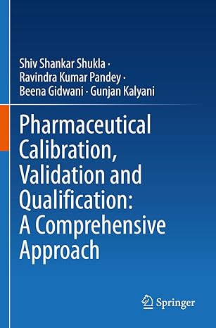 pharmaceutical calibration validation and qualification a comprehensive approach 1st edition shiv shankar