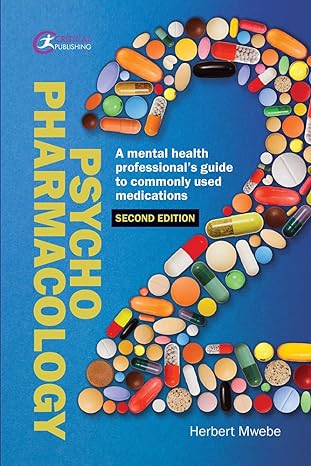 psychopharmacology a mental health professionals guide to commonly used medications 2nd edition herbert mwebe