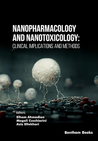nanopharmacology and nanotoxicology clinical implications and methods 1st edition elham ahmadian ,magali