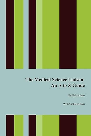 the medical science liaison an a to z guide 1st edition erin albert 1434337502, 978-1434337504