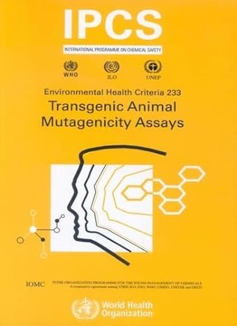 transgenic animal mutagenicity assays 1st edition ipcs 9241572337, 978-9241572330