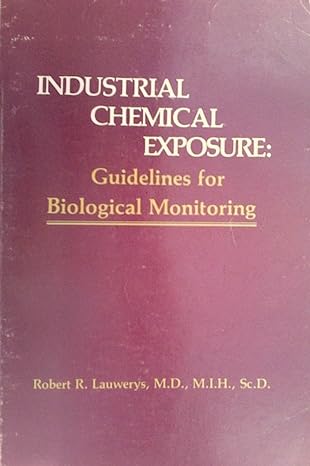 industrial chemical exposure guidelines for biological monitoring 1st edition robert r lauwerys 0931890101,