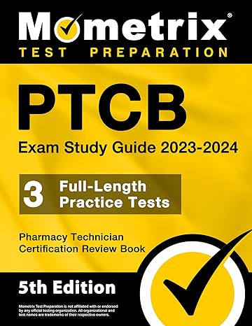 ptcb exam study guide 2023 2024 3 full length practice tests pharmacy technician certification secrets review