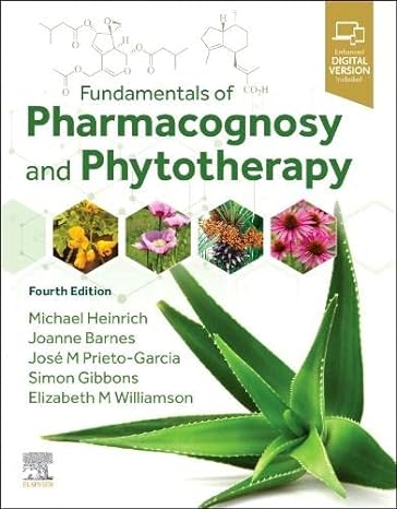 fundamentals of pharmacognosy and phytotherapy 4th edition michael heinrich dr rer nat habil ma dipl biol fls