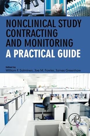 nonclinical study contracting and monitoring a practical guide 1st edition william f salminen ,joe m fowler