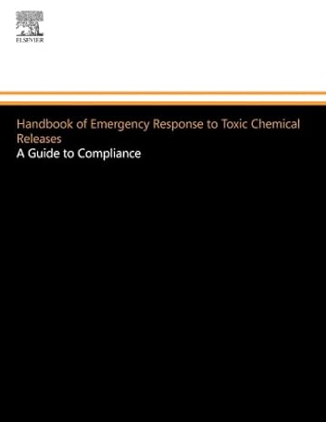 handbook of emergency response to toxic chemical releases a guide to compliance 1st edition ph d nicholas p