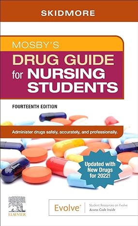 mosbys drug guide for nursing students with 2022 update 14th edition linda skidmore roth rn msn np
