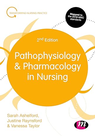 pathophysiology and pharmacology in nursing 2nd edition sarah ashelford ,justine raynsford ,vanessa taylor