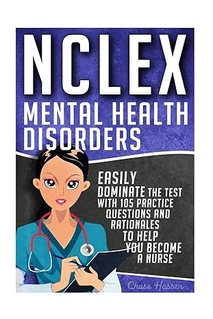 nclex mental health disorders easily dominate the test with 105 practice questions and rationales to help you