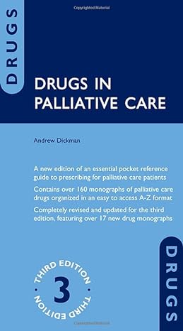 drugs in palliative care 3rd edition andrew dickman 0198746407, 978-0198746409