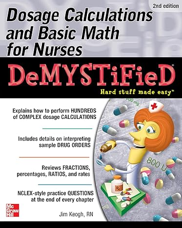 dosage calculations and basic math for nurses demystified 2nd edition jim keogh 0071849688, 978-0071849685
