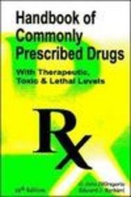 handbook of commonly prescribed drugs 19th edition g john digregorio ,edward j barbieri 0942447484,