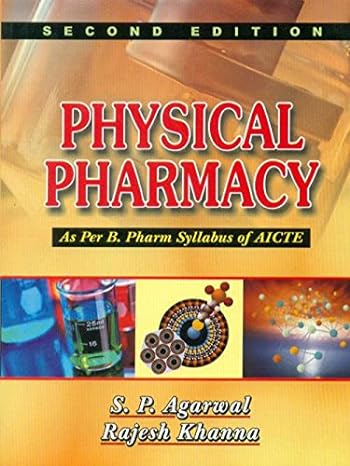 physical pharmacy as per b pharm syllabus of aicte 2nd edition s p argarwal ,rajesh khanna 8123913931,