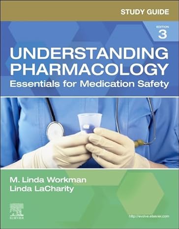 study guide for understanding pharmacology 3rd edition m linda workman phd rn faan 0323793517, 978-0323793513
