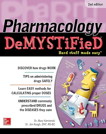 pharmacology demystified 2nd edition mary kamienski ,jim keogh 1259862593, 978-1259862595