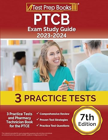 ptcb exam study guide 2023 2024 3 practice tests and pharmacy technician book for the ptce 1st edition joshua