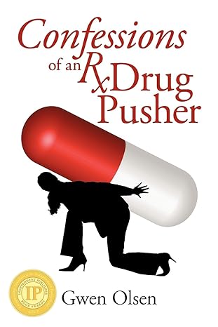 confessions of an rx drug pusher 1st edition gwen olsen 1935278592, 978-1935278597