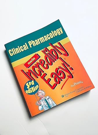 clinical pharmacology made incredibly easy 3rd edition lippincott williams wilkins 0781789389, 978-0781789387