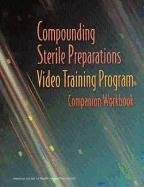compounding sterile preparations video training workbook edition clyde buchanan ,don filibeck ,blair e frater
