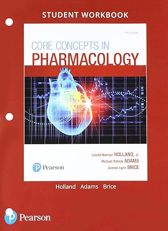student workbook and resource guide for core concepts in pharmacology 5th edition leland holland ,michael