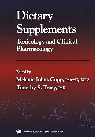 dietary supplements toxicology and clinical pharmacology 1st edition melanie johns cupp ,timothy s tracy