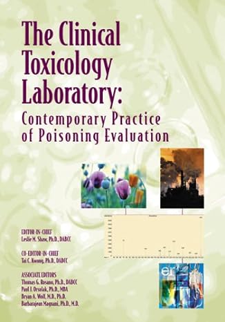 clinical toxicology laboratory contemporary practice of poisoning evaluation 1st edition leslie m shaw ,phd