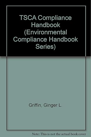 the tsca compliance handbook 2nd edition ginger l griffin 0471112593, 978-0471112594