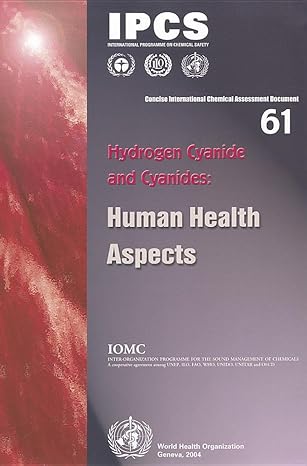 hydrogen cyanide and cyanides human health aspects 1st edition world health organization 9241530618,