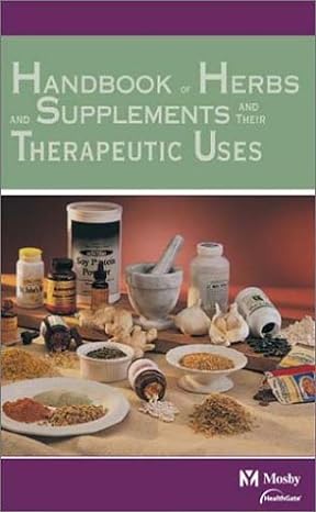 mosbys handbook of herbs and supplements and their therapeutic uses 1st edition healthgate data corporation