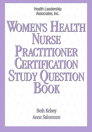 womens health nurse practitioner certification study question book 1st edition beth kelsey 1878028227,