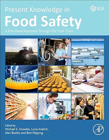 present knowledge in food safety a risk based approach through the food chain 1st edition michael e knowles