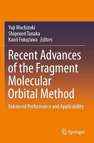 recent advances of the fragment molecular orbital method enhanced performance and applicability 1st edition