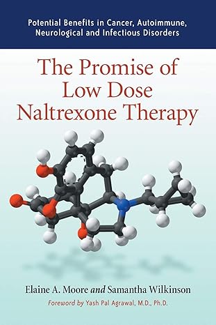 the promise of low dose naltrexone therapy potential benefits in cancer autoimmune neurological and
