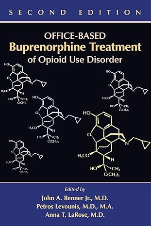 office based buprenorphine treatment of opioid use disorder 2nd edition john a renner jr ,petros levounis