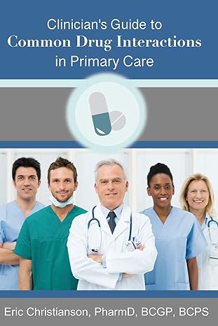 clinicians guide to common drug interactions in primary care 1st edition dr eric christianson ,dr jen salling