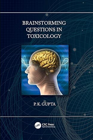 brainstorming questions in toxicology 1st edition p gupta 0367429527, 978-0367429522