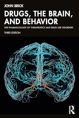 drugs the brain and behavior 3rd edition john brick 1032419784, 978-1032419787