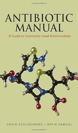 antibiotic manual a guide to commonly used antimicrobials 1st edition david schlossberg ,m d samuel, rafik