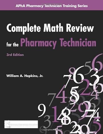 complete math review for the pharmacy technician 3rd edition william a ,jr hopkins 1582121346, 978-1582121345