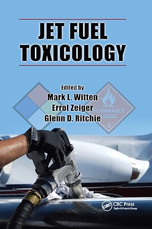 jet fuel toxicology 1st edition mark l witten ,errol zeiger ,glenn david ritchie 0367383764, 978-0367383763
