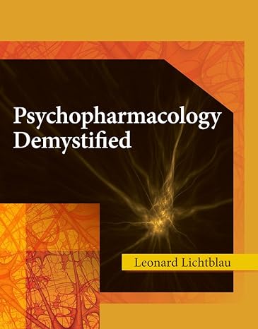 psychopharmacology demystified 1st edition leonard lichtblau 1435427874, 978-1435427877