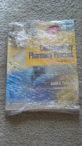 a practical guide to contemporary pharmacy practice 3rd edition judith e thompson ,lawrence w davidow