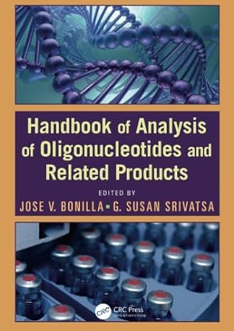 handbook of analysis of oligonucleotides and related products 1st edition jose v bonilla ,g susan srivatsa