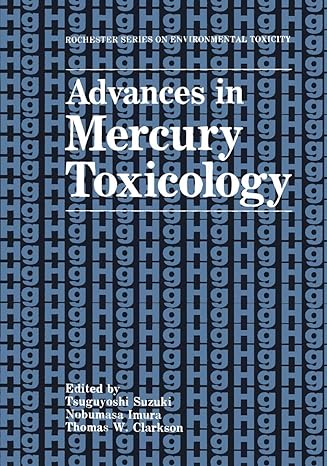 advances in mercury toxicology 1991st edition tsuguyoshi suzuki ,nobumasa imura ,thomas w clarkson